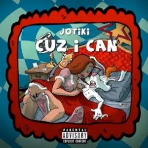 Instrumental: JoTIKI - Cuz I Can (Produced By JoTIKI)